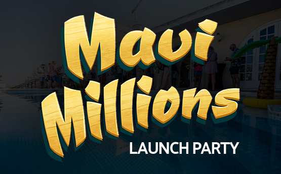 Launch party for Maui Millions!