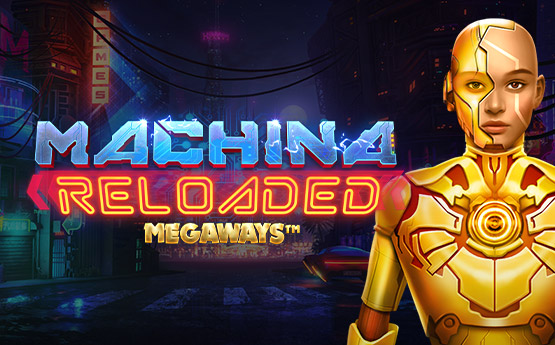 Machina Reloaded Megaways