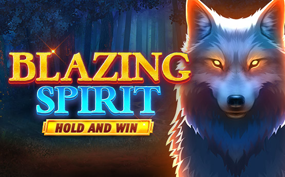 Blazing Spirit Hold and Win out now!