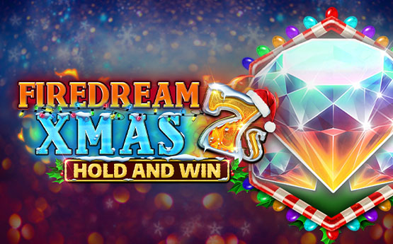 Firedream Xmas Hold and Win out now!