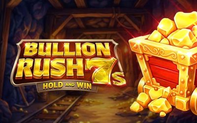 Bullion Rush 7s Hold and Win out now!