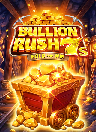 Bullion Rush 7s Hold and Win